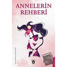 Annelerin Rehberi - Dorlion Yayınevi