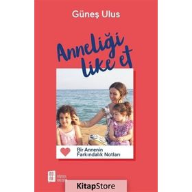Anneliği Like Et - Güneş Ulus
