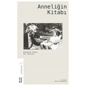 Anneliğin Kitabı Kuramlar Arası Bir Gezinti - Kolektif