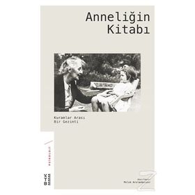 Anneliğin Kitabı - Melek Arslanbenzer