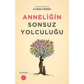 Anneliğin Sonsuz Yolculuğu Hayy Kitap