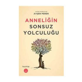 Anneliğin Sonsuz Yolculuğu Hayy Kitap