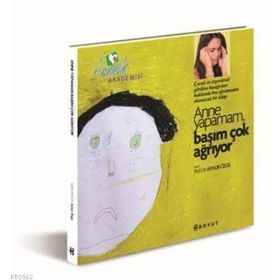 Annelik Akademisi - Anne Yapamam, Başım Çok Ağrıyor - Aynur Özge