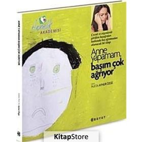 Annelik Akademisi - Anne Yapamam, Başım Çok Ağrıyor - Aynur Özge