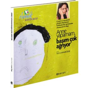 Annelik Akademisi - Anne Yapamam, Başım Çok Ağrıyor - Aynur Özge