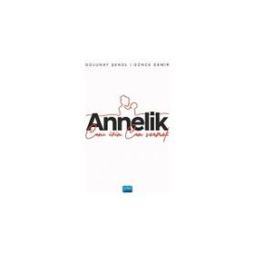 Annelik Canı İçin Can Vermek Nobel Akademik Yayıncılık