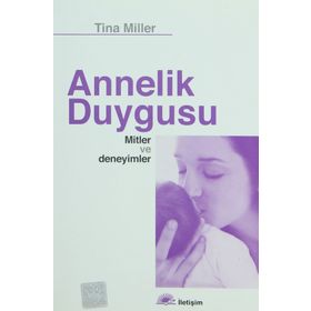 ANNELIK DUYGUSU ANLATISAL BIR YAKLAŞIM - TINA MILLER