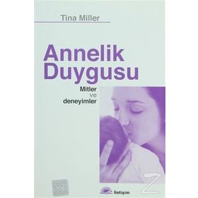ANNELIK DUYGUSU ANLATISAL BIR YAKLAŞIM - TINA MILLER