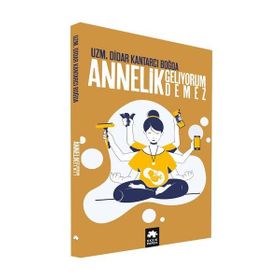 Annelik Geliyorum Demez Didar Kantarcı Boğda