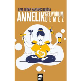 Annelik Geliyorum Demez Didar Kantarcı Boğda
