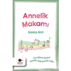 Annelik Makamı - Gonca Anıl