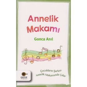 Annelik Makamı - Gonca Anıl