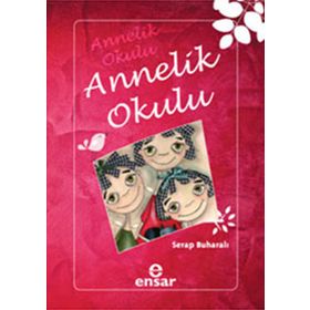 ANNELIK OKULU - SERAP BUHARALI