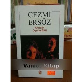 ANNELIK OYUNU BITTI - CEZMI ERSÖZ