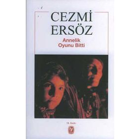ANNELIK OYUNU BITTI - CEZMI ERSÖZ