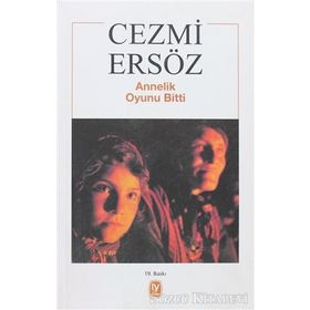 ANNELIK OYUNU BITTI - CEZMI ERSÖZ