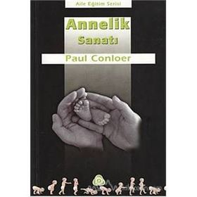 Annelik Sanatı - pedagog adem gunes