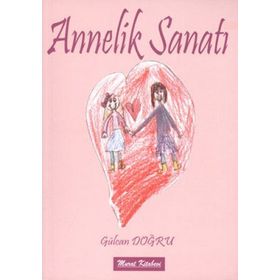 Annelik Sanatı - pedagog adem gunes