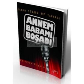 ANNEM BABAMI BOŞADI KADIN STAND UP YAPARSA - NESLIHAN KAYALAR