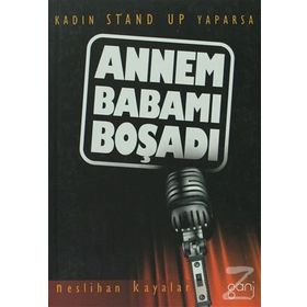 ANNEM BABAMI BOŞADI KADIN STAND UP YAPARSA - NESLIHAN KAYALAR