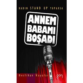 ANNEM BABAMI BOŞADI KADIN STAND UP YAPARSA - NESLIHAN KAYALAR