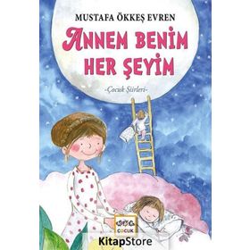Annem Benim Herşeyim - Mustafa Ökkeş Evren