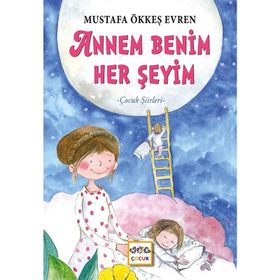 Annem Benim Herşeyim - Mustafa Ökkeş Evren