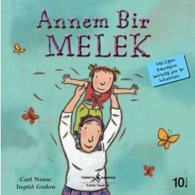 ANNEM BIR MELEK HERKESIN ANNESI DÜNYANIN EN GÜZEL ANNESI - CARL NORAC