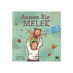 ANNEM BIR MELEK HERKESIN ANNESI DÜNYANIN EN GÜZEL ANNESI - CARL NORAC