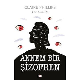 Annem Bir Şizofren - Claire Phillips