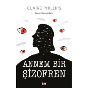 Annem Bir Şizofren - Claire Phillips