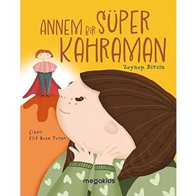 Annem Bir Süper Kahraman MegaKids Yayıncılık