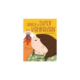 Annem Bir Süper Kahraman MegaKids Yayıncılık