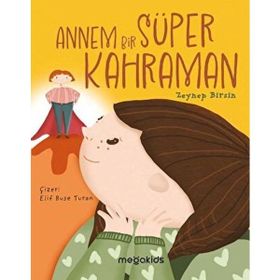 Annem Bir Süper Kahraman MegaKids Yayıncılık