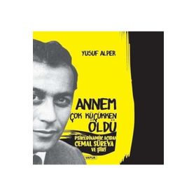 Annem Çok Erken Öldü - Yusuf Alper