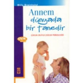 Annem Dünyada Bir Tanedir Çocuk Diliyle Çocuk Psikolojisi - Willy Breinholst