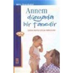 Annem Dünyada Bir Tanedir Çocuk Diliyle Çocuk Psikolojisi - Willy Breinholst