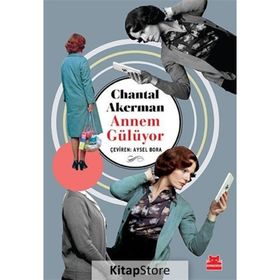 Annem Gülüyor-Chantal Akerman