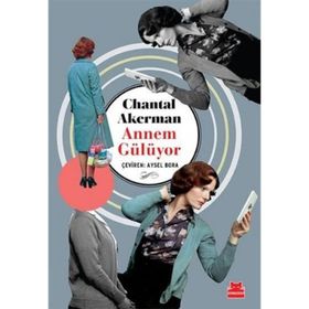 Annem Gülüyor-Chantal Akerman