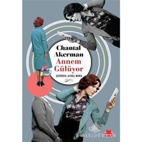 Annem Gülüyor-Chantal Akerman