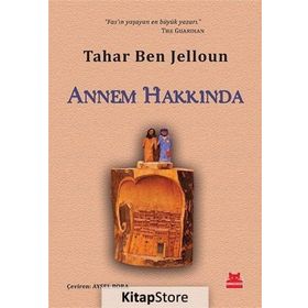 Annem Hakkında - Tahar Ben Jelloun