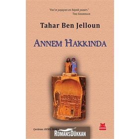 Annem Hakkında - Tahar Ben Jelloun