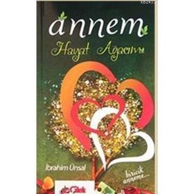 ANNEM HAYAT AĞACIM - İBRAHİM ÜNSAL