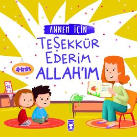 Annem İçin Teşekkür Ederim Allah'ım - Arzu Aydos Demir - Timaş Yayınları