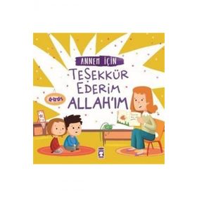 Annem İçin Teşekkür Ederim Allah'ım - Arzu Aydos Demir - Timaş Yayınları