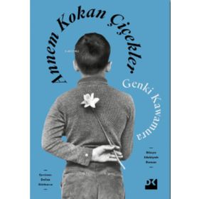 Annem Kokan Çiçekler - Genki Kawamura