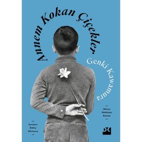 Annem Kokan Çiçekler - Genki Kawamura