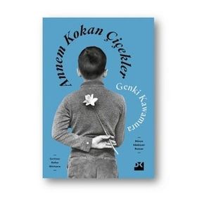 Annem Kokan Çiçekler - Genki Kawamura