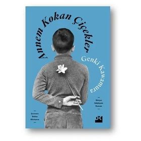 Annem Kokan Çiçekler - Genki Kawamura