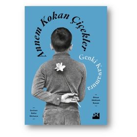 Annem Kokan Çiçekler - Genki Kawamura